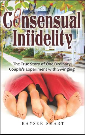 Cover of Consensual Infidelity: The True Story of One Ordinary Couple's Experiment with Swinging