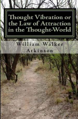 Book cover of Thought Vibration or the Law of Attraction In the Thought-World