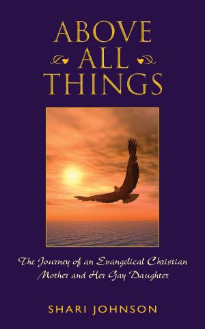 Cover of the book Above All Things by Clara Endicott Sears