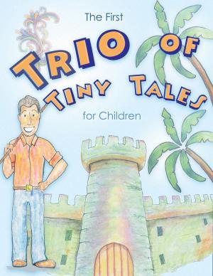 Book cover of The First Trio of Tiny Tales for Children