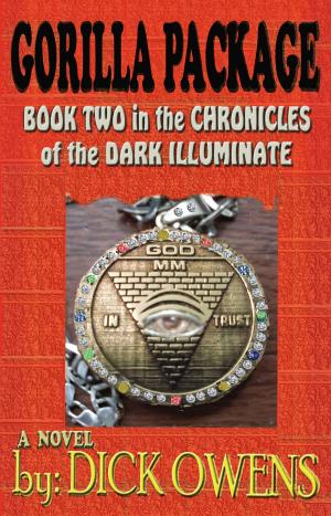 Cover of the book Gorilla Package: Book Two in the Chronicles of the Dark Illuminate by Michael Hearing