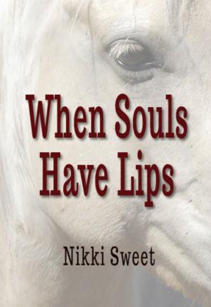 Cover of the book When Souls Have Lips by Demetrius Walker