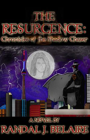 Cover of the book The Resurgence: Chronicles of the Shadow Chaser by Jerold Last