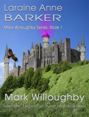 Book cover of Mark Willoughby and the Impostor-King of Lazaronia (Book 1)