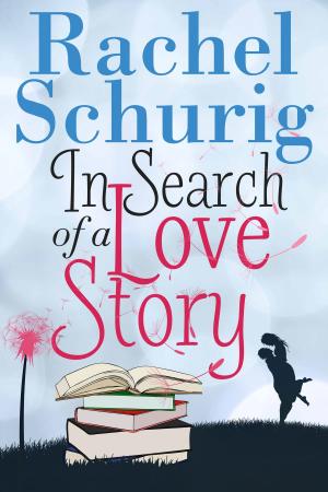 Cover of the book In Search of a Love Story by Siobhan Minty
