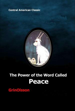 Cover of the book The Power of the Word Called Peace by Carol Dean
