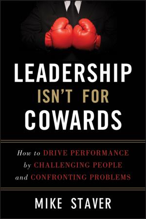 Cover of the book Leadership Isn't For Cowards by Loch K. Johnson