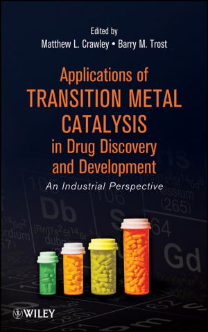 bigCover of the book Applications of Transition Metal Catalysis in Drug Discovery and Development by 
