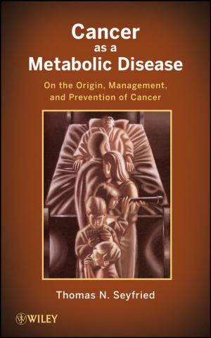 Cover of the book Cancer as a Metabolic Disease by Francis D. K. Ching