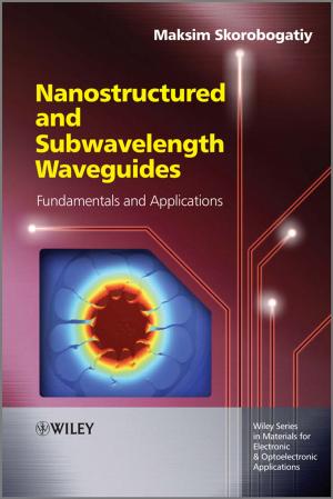 Cover of the book Nanostructured and Subwavelength Waveguides by Ajay Malik