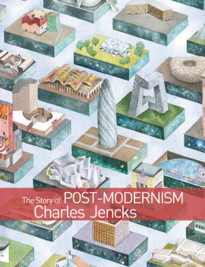 Cover of the book The Story of Post-Modernism by Brad Burton