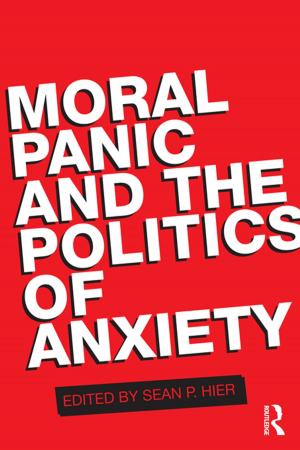 Cover of the book Moral Panic and the Politics of Anxiety by Johnnie Johnson Hafernik, Dorothy S. Messerschmitt, Stephanie Vandrick