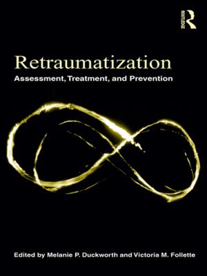 Cover of the book Retraumatization by Brent Davis, Krista Francis, Sharon Friesen