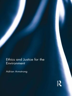 Cover of the book Ethics and Justice for the Environment by Xufeng Zhu