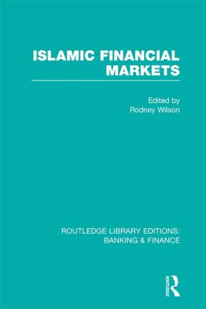 Cover of Islamic Financial Markets (RLE Banking &amp; Finance)