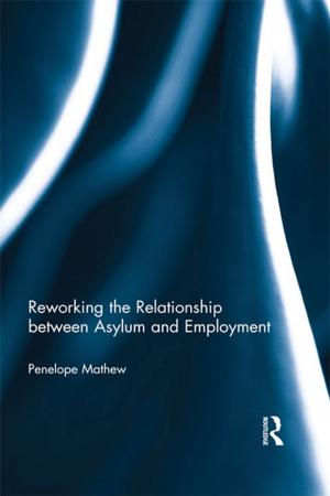 Cover of the book Reworking the Relationship between Asylum and Employment by Petra Rehling