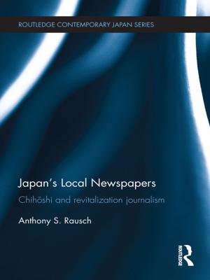 Cover of the book Japan's Local Newspapers by Karen Kraal, Steven Vertovec