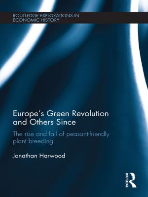 Cover of the book Europe's Green Revolution and its Successors by Laura M. Harrison, Monica Hatfield Price