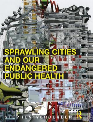 Cover of the book Sprawling Cities and Our Endangered Public Health by Roma S Hanks, Marvin B Sussman, Barbara H Settles