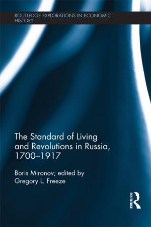 Cover of the book The Standard of Living and Revolutions in Imperial Russia, 1700-1917 by 