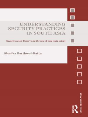 Cover of the book Understanding Security Practices in South Asia by W. Montgomery Watt