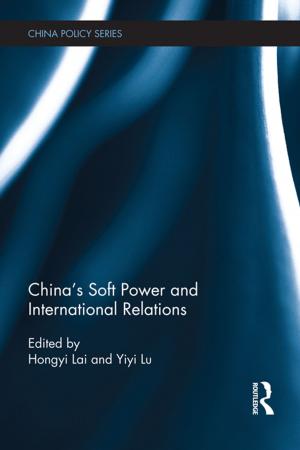 Cover of the book China's Soft Power and International Relations by 