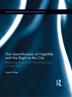 Cover of the book The Gentrification of Nightlife and the Right to the City by Boniface Chimpango