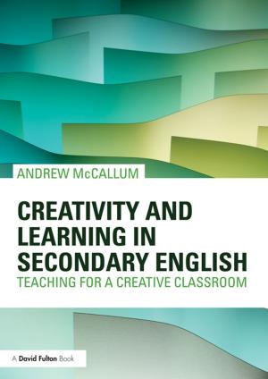 Cover of the book Creativity and Learning in Secondary English by 
