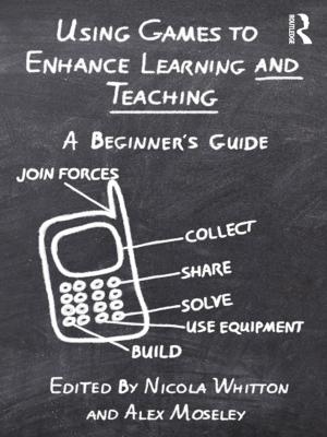 Cover of the book Using Games to Enhance Learning and Teaching by Robert Barton