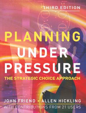 Cover of the book Planning Under Pressure by A. J. WRIGHT