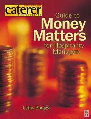 Cover of the book Money Matters for Hospitality Managers by Kay Bradway, Lucia Chambers, Maria Ellen Chiaia