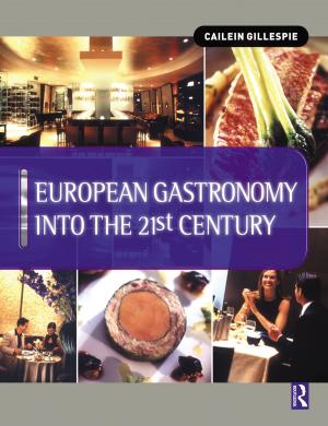 Cover of the book European Gastronomy into the 21st Century by Pamela Creed