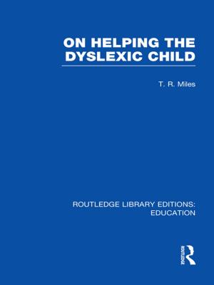 Cover of the book On Helping the Dyslexic Child (RLE Edu M) by Lars Erickson