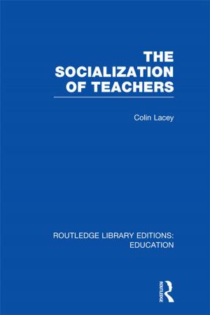 Cover of the book The Socialization of Teachers (RLE Edu N) by Helmut K. Anheier