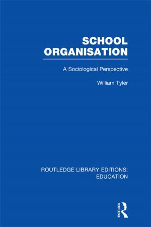 Cover of the book School Organisation (RLE Edu L) by Cary Adams, Praveen Gupta, Charlie Wilson