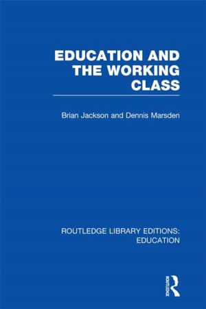 Cover of the book Education and the Working Class (RLE Edu L Sociology of Education) by Chris L. de Wet
