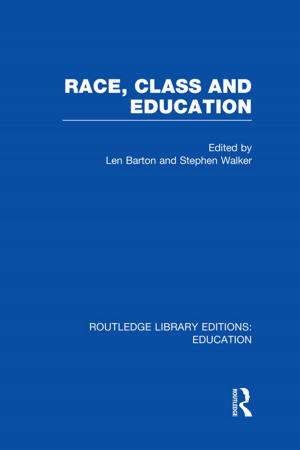 Cover of the book Race, Class and Education (RLE Edu L) by Kate Fitz-Gibbon, Sandra Walklate