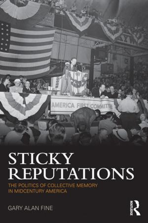 Cover of the book Sticky Reputations by Geert J.P. Savelsbergh, Jan Willem Teunissen, Keith Davids, René Wormhoudt