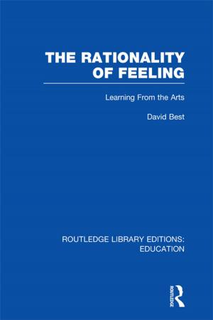 Cover of the book The Rationality of Feeling (RLE Edu K) by Nicolaj Ejler, Flemming Poulfelt, Fiona Czerniawska