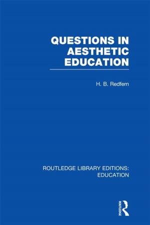 Book cover of Questions in Aesthetic Education (RLE Edu K)