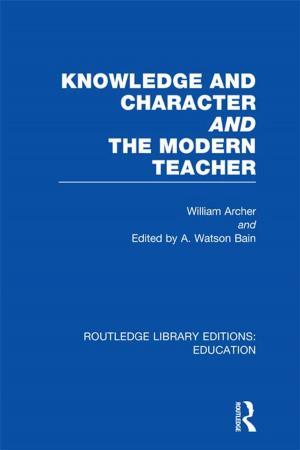 Cover of the book Knowledge and Character bound with The Modern Teacher(RLE Edu K) by Nicolaj Ejler, Flemming Poulfelt, Fiona Czerniawska