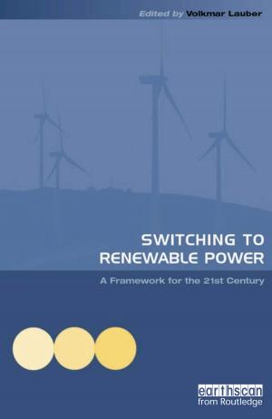 Cover of the book Switching to Renewable Power by Ian Barns, Janice Dudley, Patricia Harris, Alan Petersen