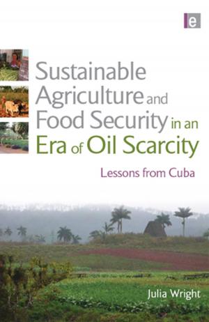Cover of the book Sustainable Agriculture and Food Security in an Era of Oil Scarcity by EricC. Lai