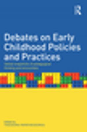 Cover of the book Debates on Early Childhood Policies and Practices by Gregan Davies, Garry Hornby, Geoff Taylor