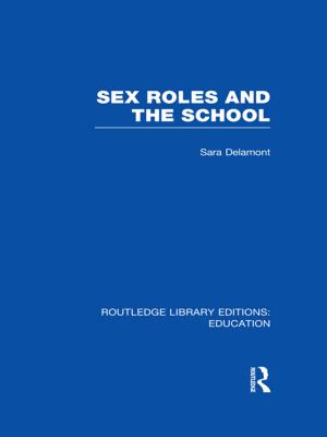 Cover of the book Sex Roles and the School by Karen J. Maroda