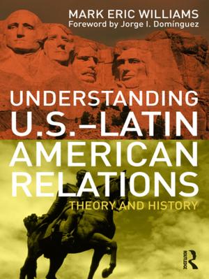 Cover of the book Understanding U.S.-Latin American Relations by Sarah-Jane Dodd, Irwin Epstein
