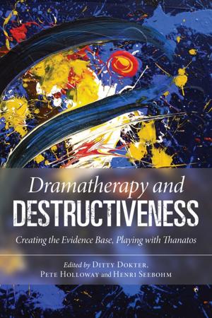 Cover of the book Dramatherapy and Destructiveness by Mary Collins