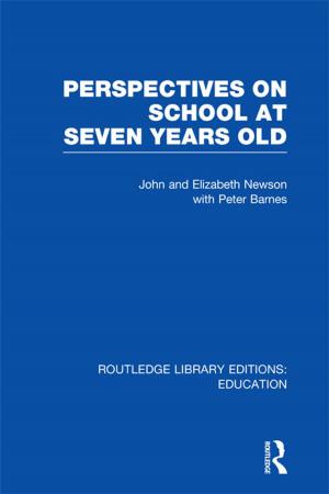 Cover of the book Perspectives on School at Seven Years Old by William Fortescue