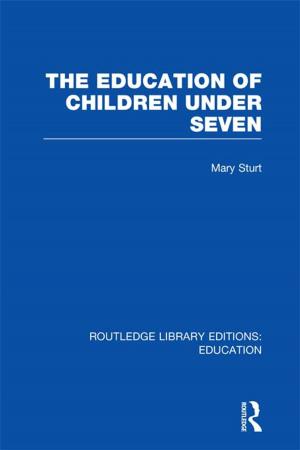 Cover of the book The Education of Children Under Seven by Martha Montero-Sieburth, Francisco Villaruel