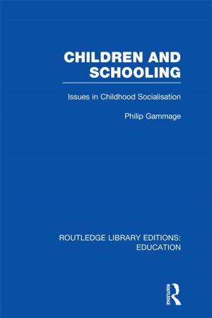 Cover of the book Children and Schooling by Leah Marcus